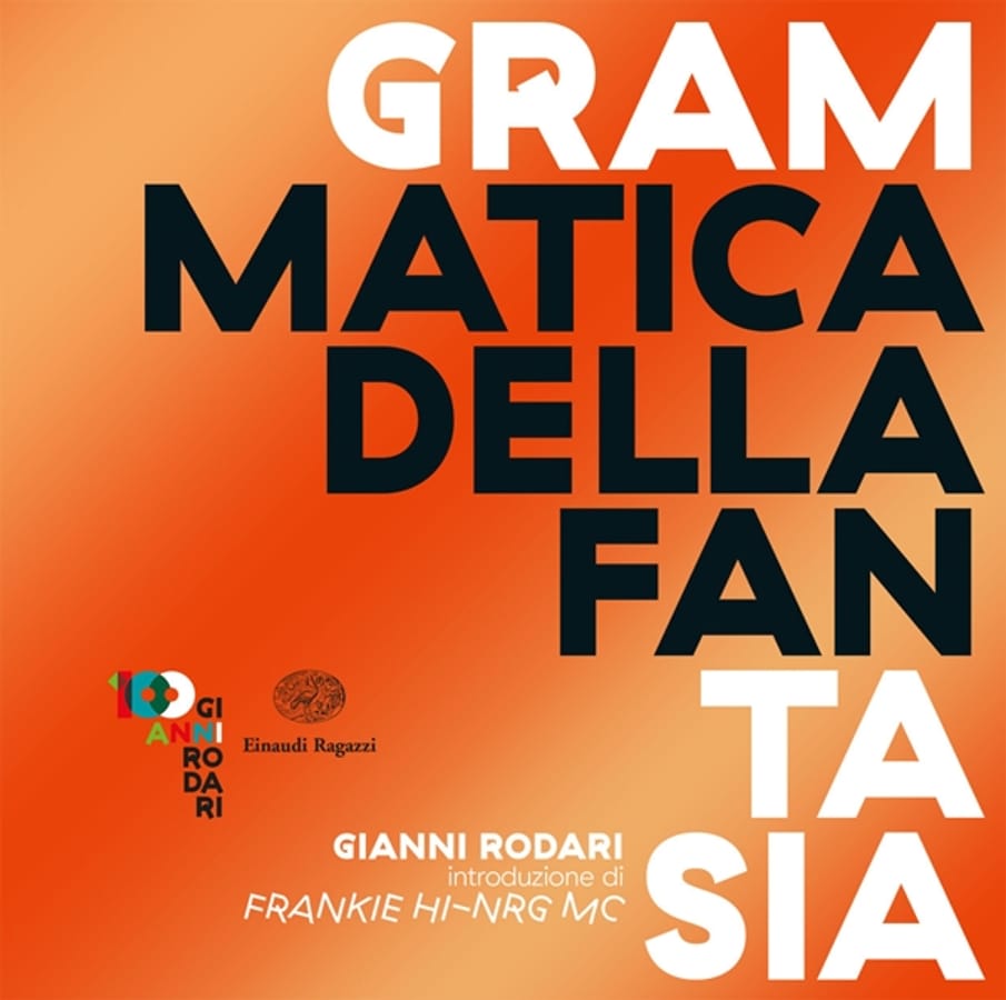 Grammatica della fantasia. Introduzione all'arte di inventare storie di Gianni Rodari