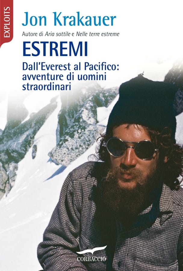 Estremi. Dall'Everest al Pacifico: avventure di uomini straordinari di Jon Krakauer