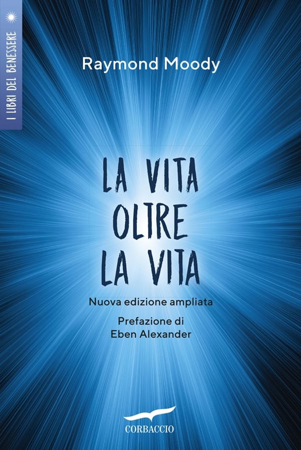La vita oltre la vita. Ediz. ampliata di Raymond A. jr. Moody