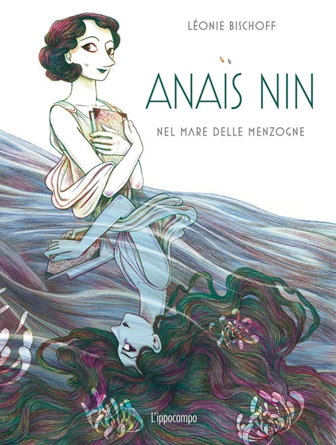 Anais Nin. Nel mare delle menzogne di Léonie Bischoff