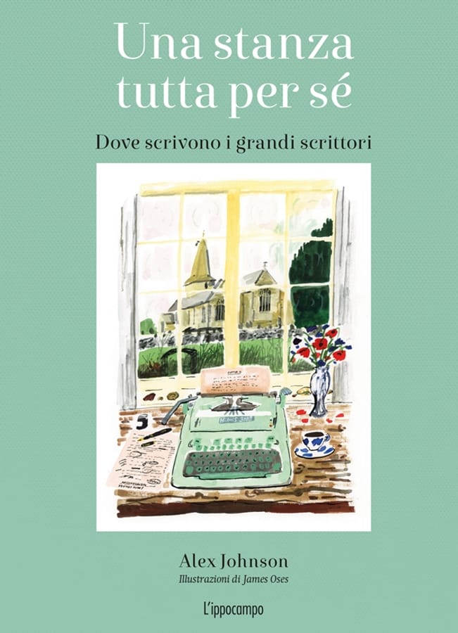Una stanza tutta per sé. Dove scrivono i grandi scrittori. Ediz. illustrata di Alex Johnson