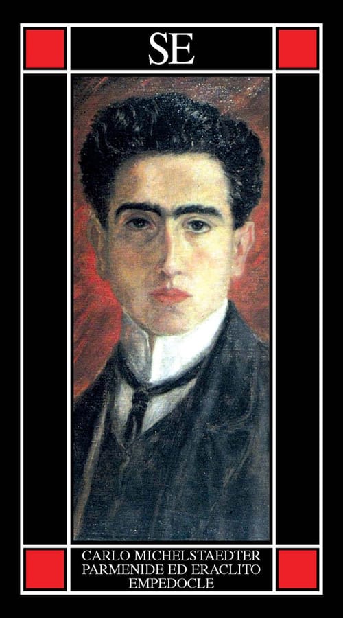 Parmenide ed Eraclito. Empedocle di Carlo Michelstaedter