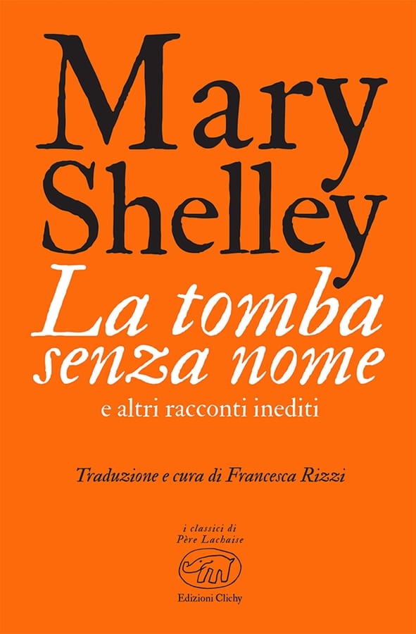 La tomba senza nome e altri racconti inediti di Mary Shelley
