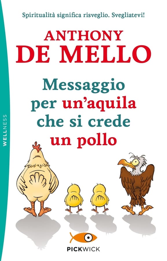 Messaggio per un'aquila che si crede un pollo di Anthony De Mello