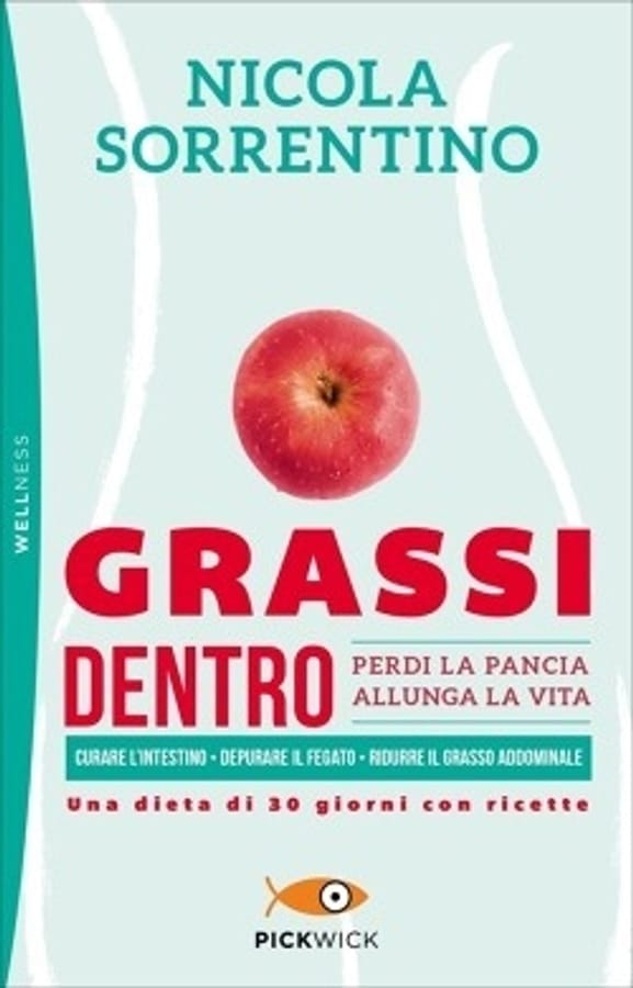 Grassi dentro. Perdi la pancia, allunga la vita di Nicola Sorrentino