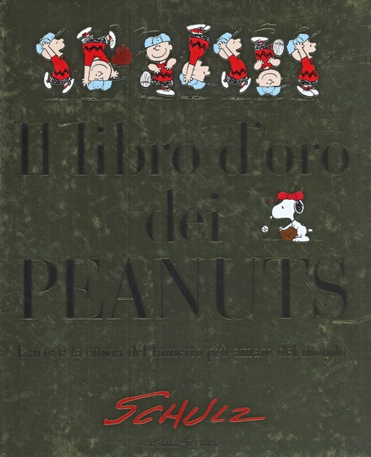 Il libro d'oro dei Peanuts. L'arte e la storia del fumetto più amato del mondo di Charles M. Schulz
