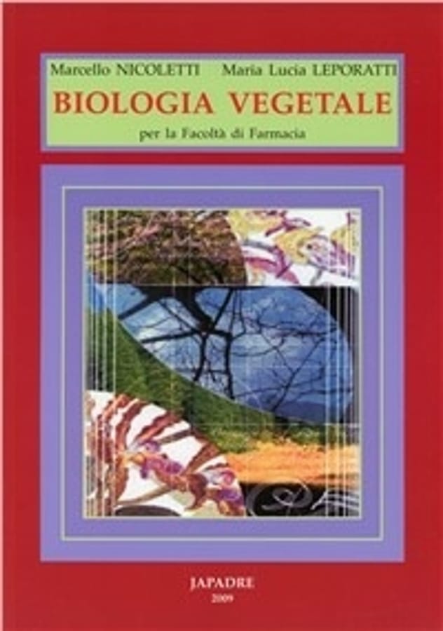 Biologia vegetale per le Facoltà di farmacia di Marcello NicolettiMarialucia Leporatti