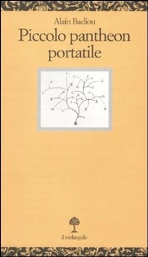 Piccolo Pantheon portatile di Alain Badiou