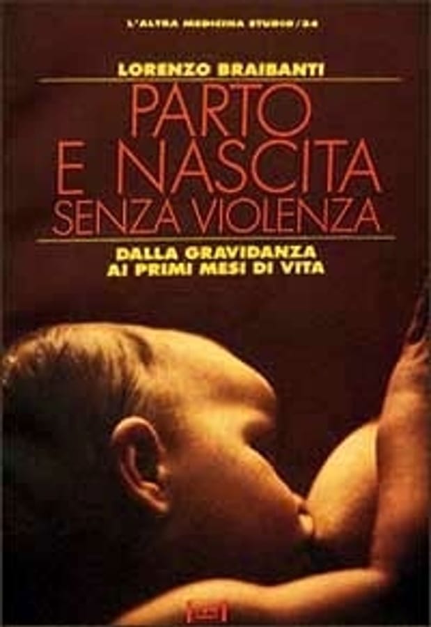 Parto e nascita senza violenza di Lorenzo Braibanti