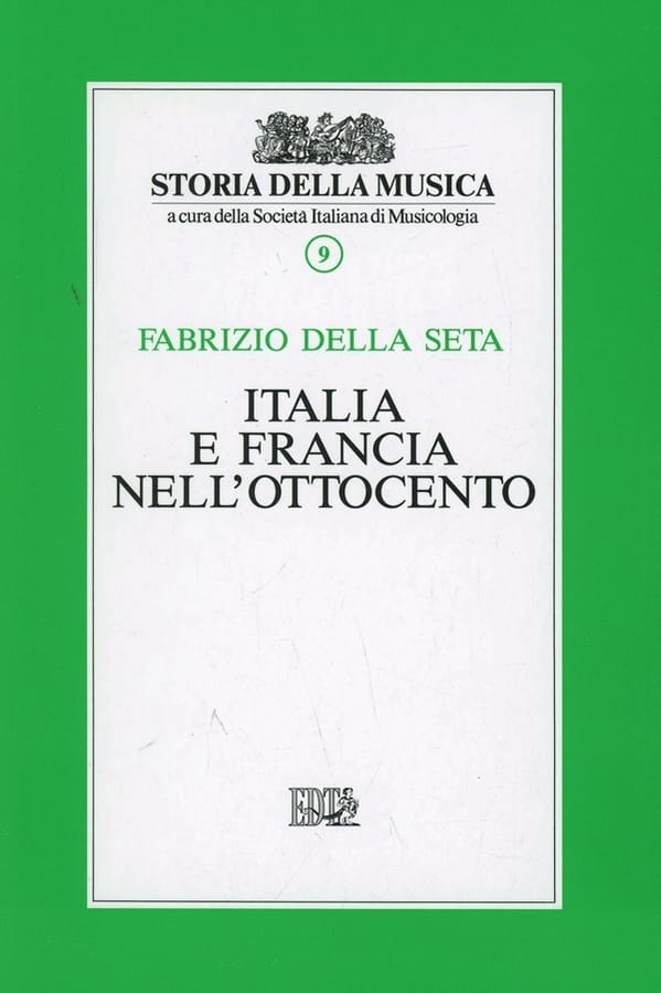 Italia e Francia nell'Ottocento. Vol. 9 di Fabrizio Della Seta