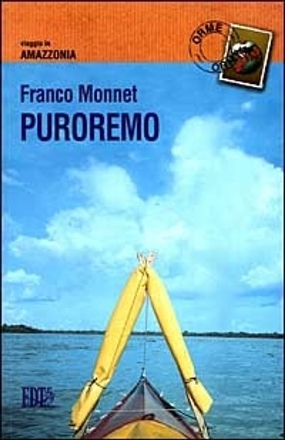 Puroremo. Viaggio in Amazzonia di Franco Monnet