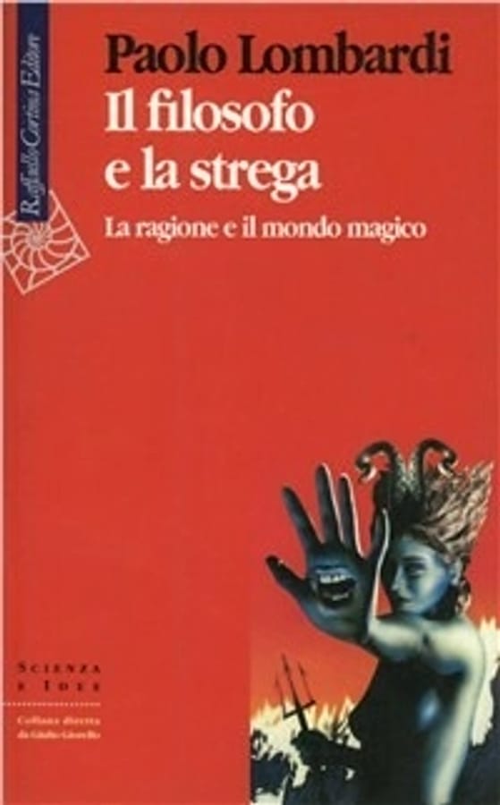 Il filosofo e la strega. La ragione e il mondo magico di Paolo Lombardi