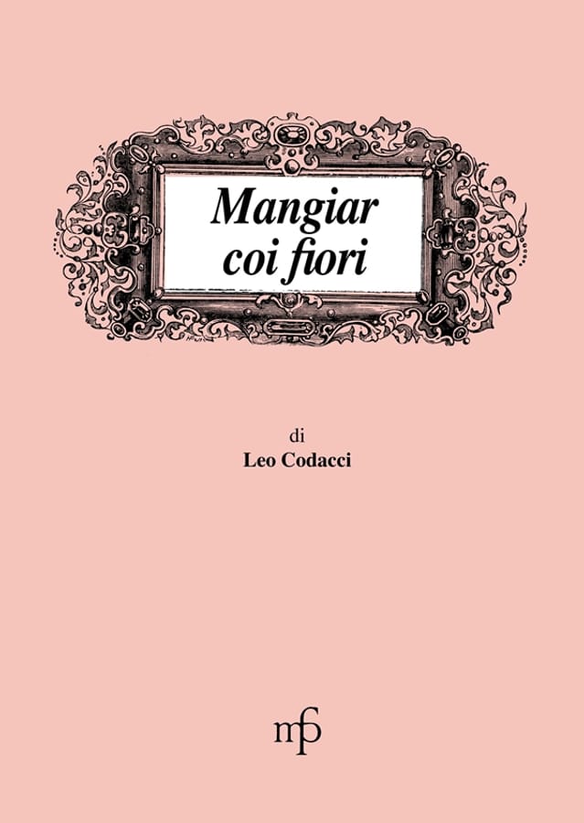 Mangiar coi fiori di Leo Codacci