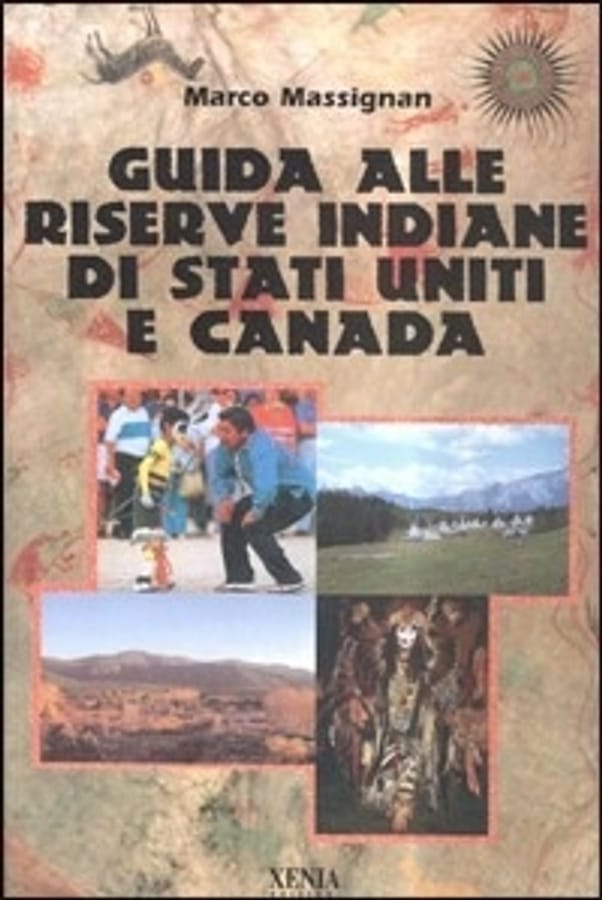 Guida alle riserve indiane di Stati Uniti e Canada di Marco Massignan