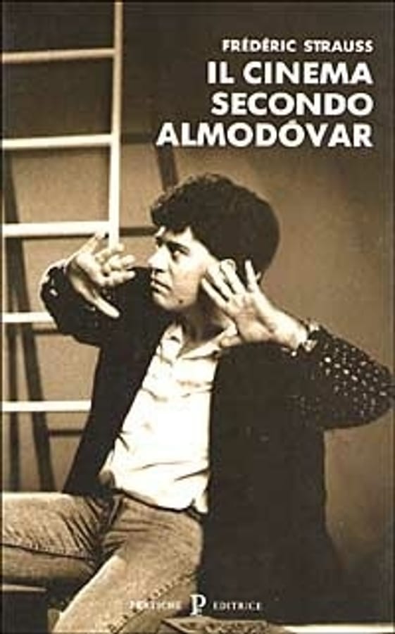 Il cinema secondo Almodóvar di Frédéric Strauss