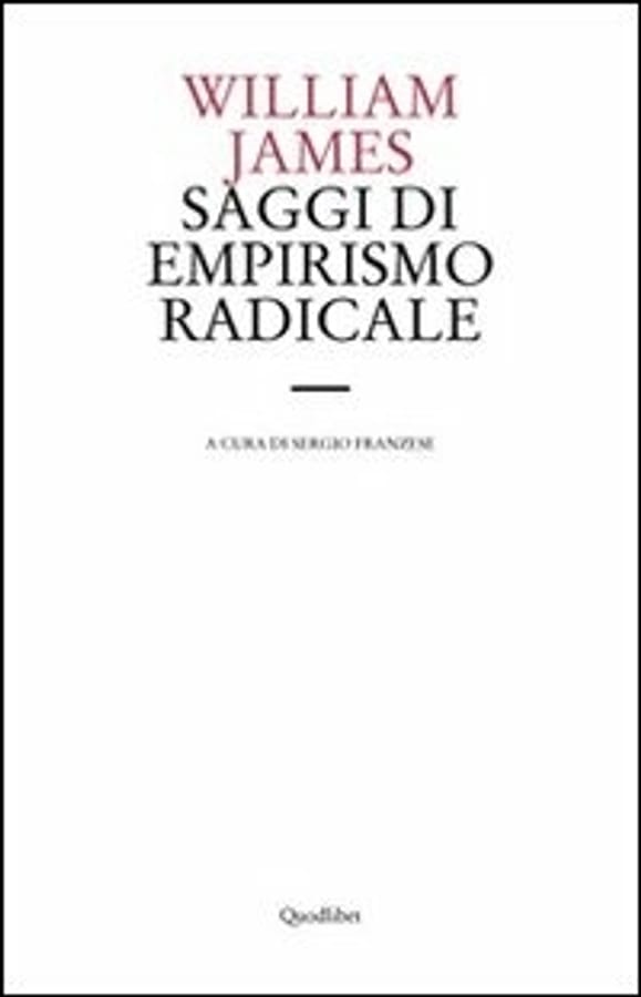 Saggi di empirismo radicale di William James