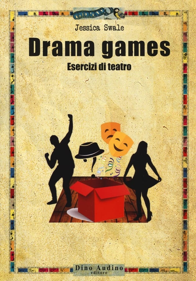 Drama games. Esercizi di teatro di Jessica Swale