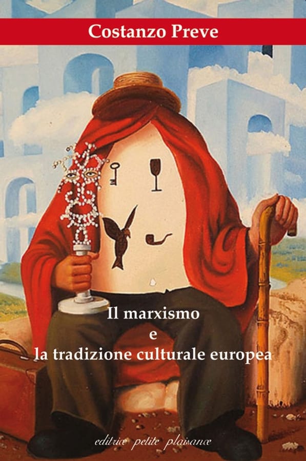 Il marxismo e la tradizione culturale europea di Costanzo Preve