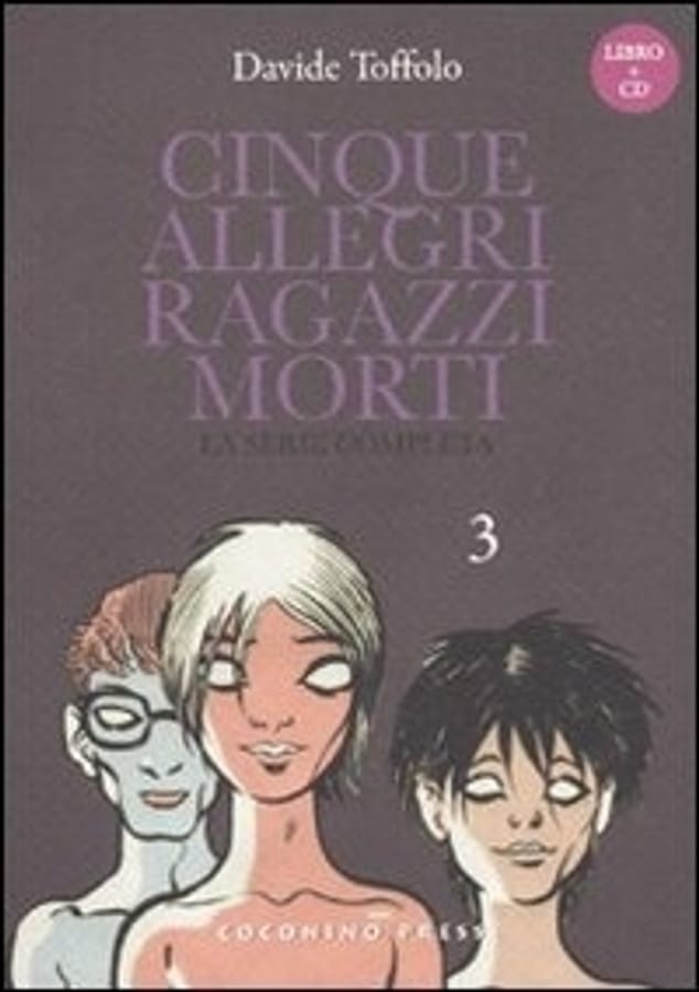 Cinque allegri ragazzi morti. Con CD Audio. Vol. 3 di Davide Toffolo