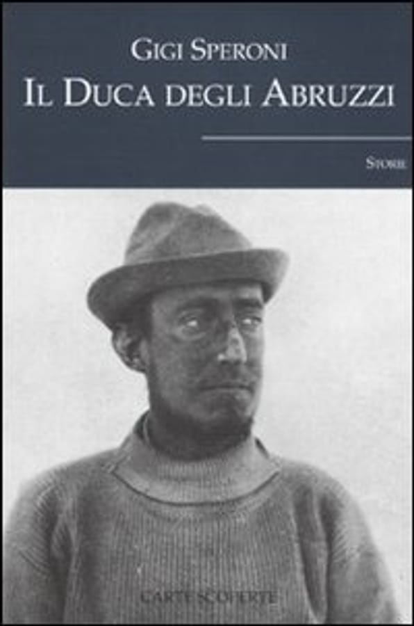 Il duca degli Abruzzi di Gigi Speroni