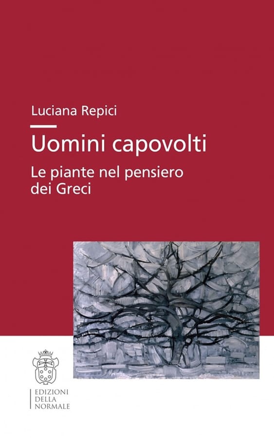 Uomini capovolti. Le piante nel pensiero dei greci di Luciana Repici