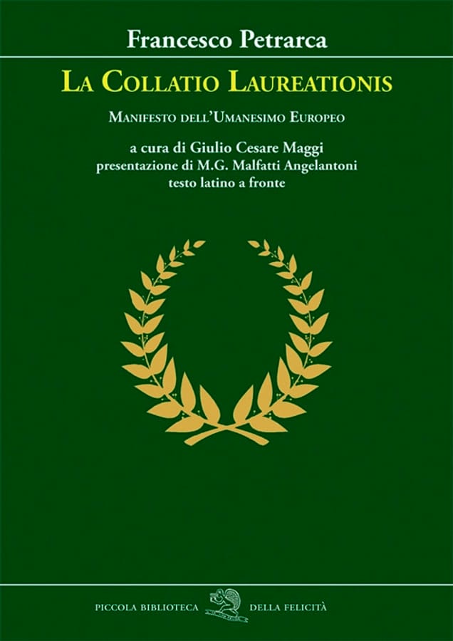 La Collatio Laureationis. Manifesto dell'Umanesimo europeo. Testo latino a fronte di Francesco Petrarca
