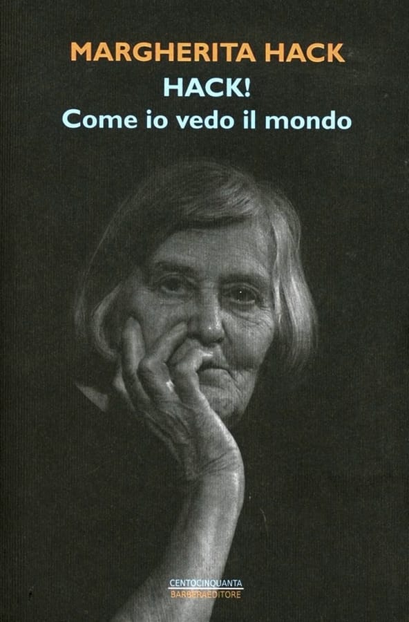 Hack! Come io vedo il mondo di Margherita Hack