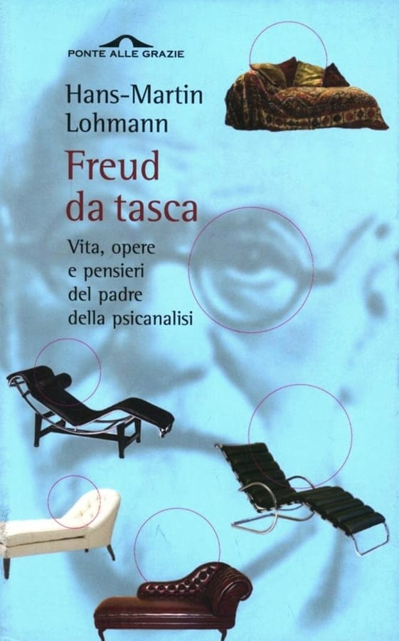 Freud da tasca. Vita, opere e pensieri del padre della psicanalisi di H. Martin Lohmann