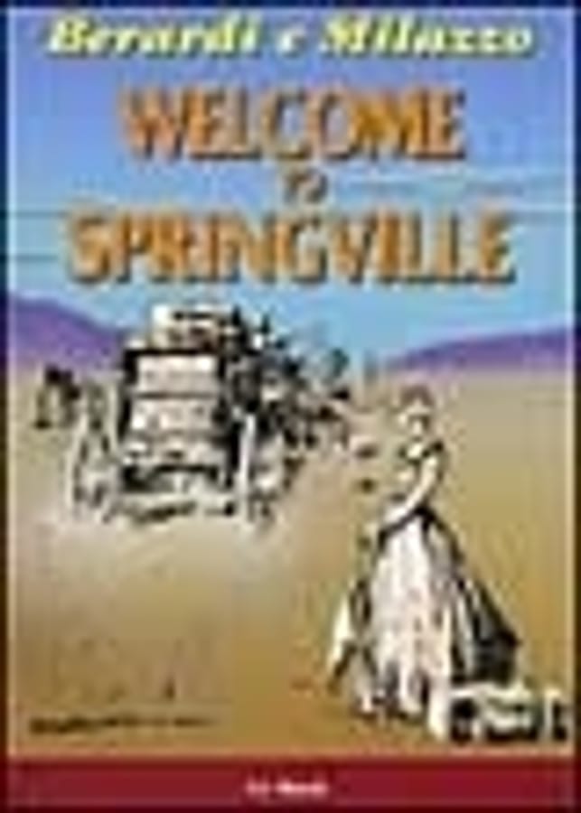 Welcome to Springville di Antonio BerardiIvo Milazzo