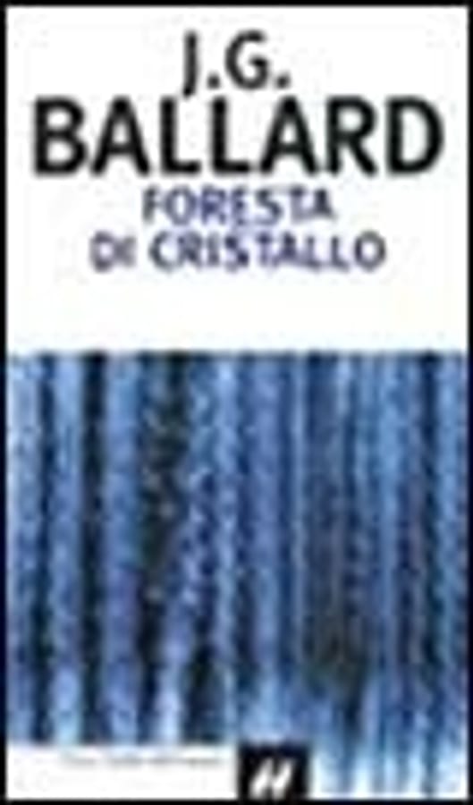 Foresta di cristallo di James G. Ballard