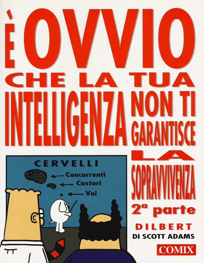 È ovvio che la tua intelligenza non ti garantisce la sopravvivenza. Vol. 2 di Scott Adams