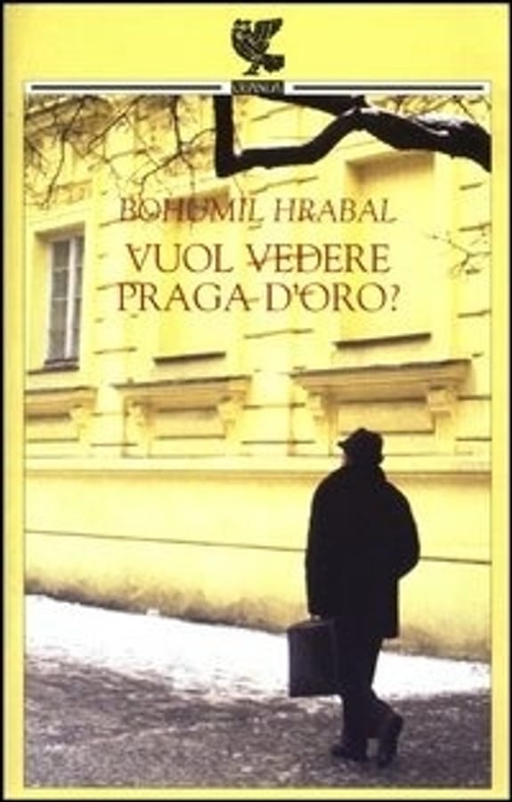 Vuol vedere Praga d'oro? di Bohumil Hrabal