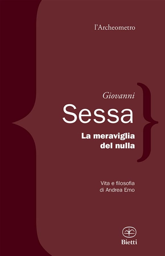 La meraviglia del nulla. Vita e filosofia di Andrea Emo di Giovanni Sessa