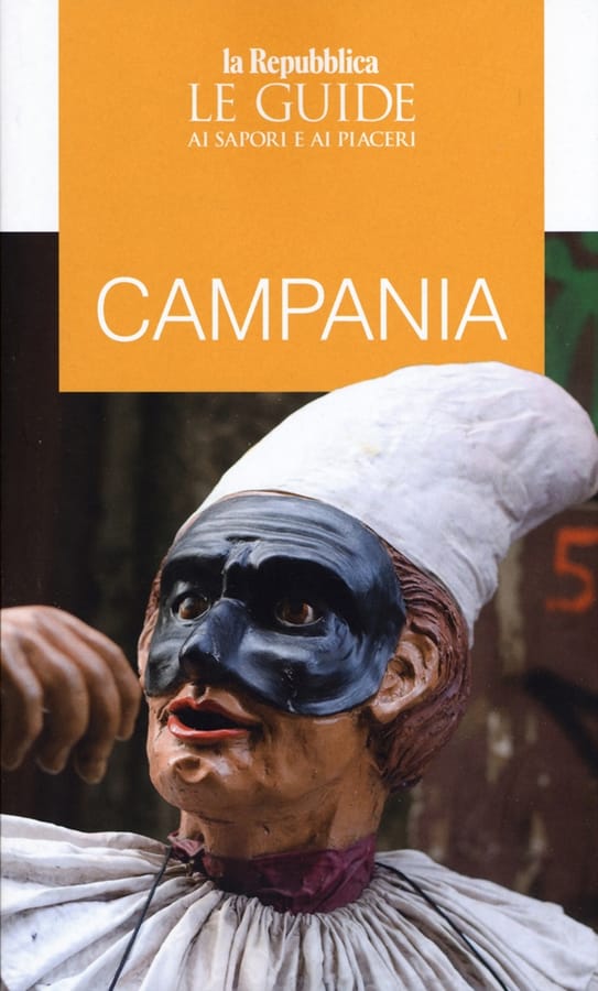 Campania. Guida ai sapori e ai piaceri della regione 2020 di