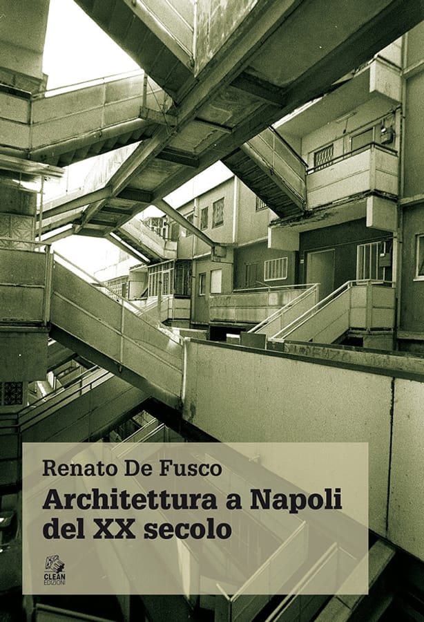 Architettura a Napoli del XX secolo di Renato De Fusco