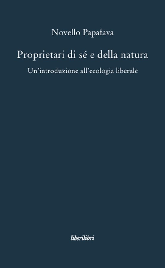 Proprietari di sé e della natura di Novello Papafava