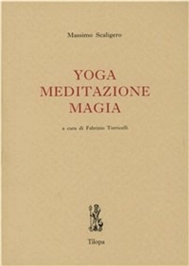 Yoga, meditazione, magia di Massimo Scaligero