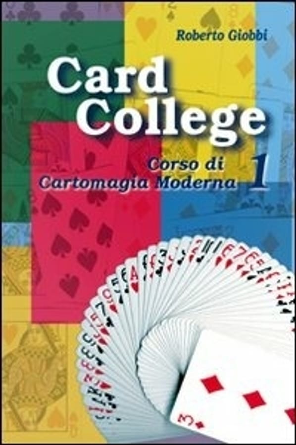 Card college. Corso di cartomagia moderna. Vol. 1 di Roberto Giobbi