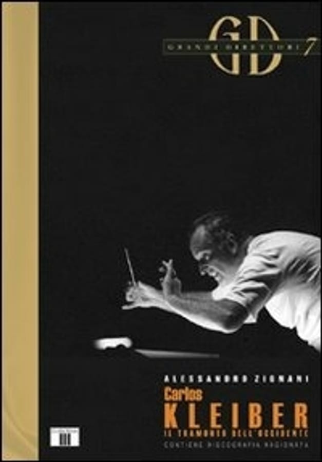 Carlos Kleiber. Il tramonto dell'Occidente di Alessandro Zignani
