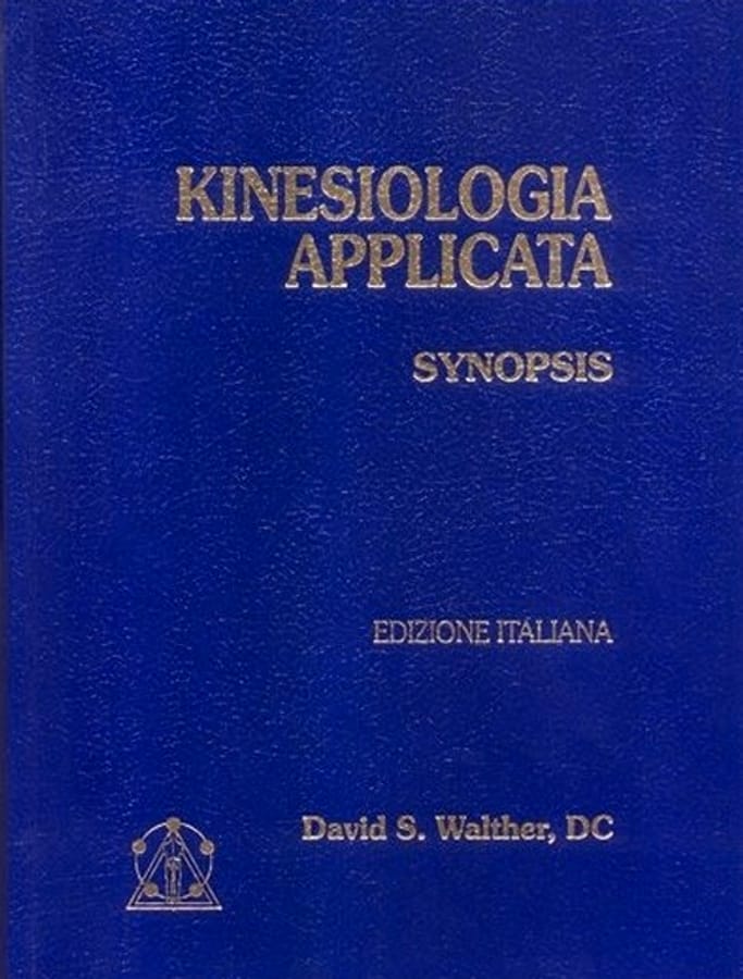 Kinesiologia applicata. Vol. 1: Synopsis. di David S. Walther