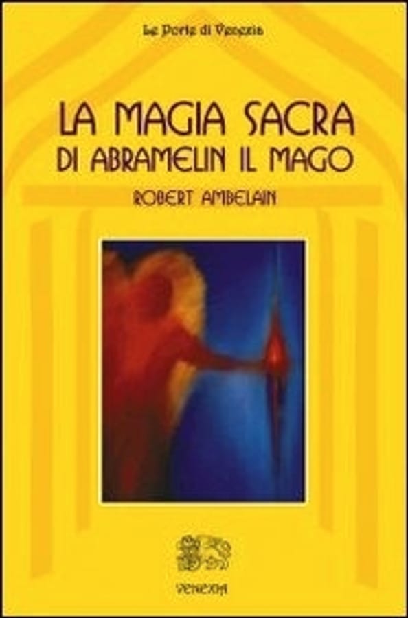 La magia sacra di Abramelin il mago di Robert Ambelain
