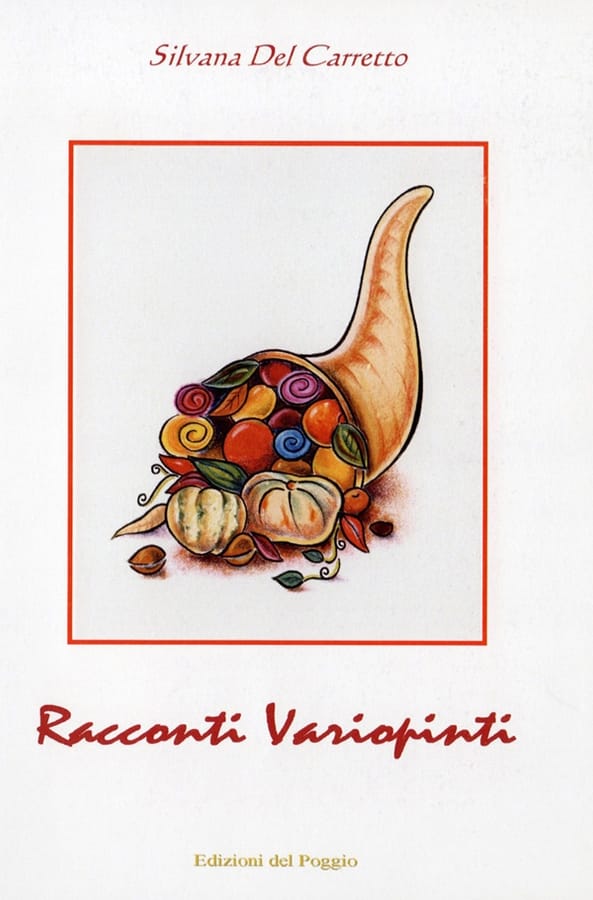 Racconti variopinti di Silvana Del Carretto