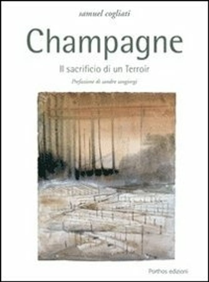 Champagne. Il sacrificio di un terroir di Samuel Cogliati