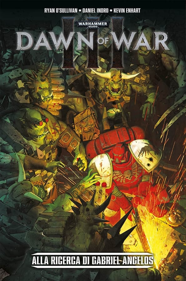 Alla ricerca di Gabriel Angelos. Dawn of War III. Warhammer 40.000 di Ryan O'SullivanDaniel IndroKevin Enhart