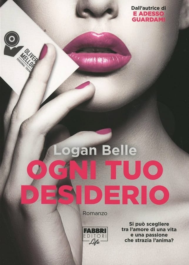 Ogni tuo desiderio. Ediz. illustrata di Logan Belle