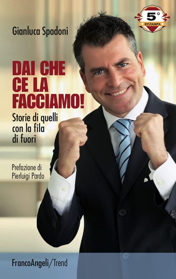 Dai che ce la facciamo! Storie di quelli con la fila di fuori di Gianluca Spadoni