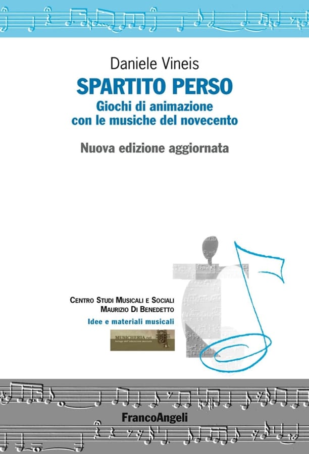 Spartito perso. Giochi di animazione con le musiche del Novecento. Con Contenuto digitale (fornito elettronicamente) di Daniele Vineis
