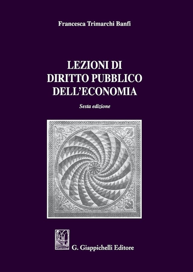 Lezioni di diritto pubblico dell'economia di Francesca Trimarchi Banfi
