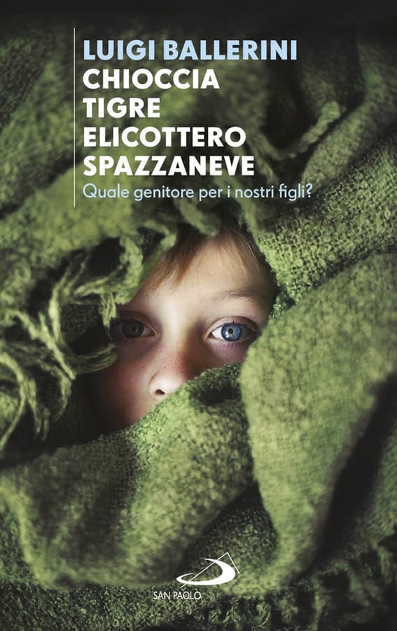 Chioccia tigre elicottero spazzaneve. Quale genitore per i nostri figli? di Luigi Ballerini