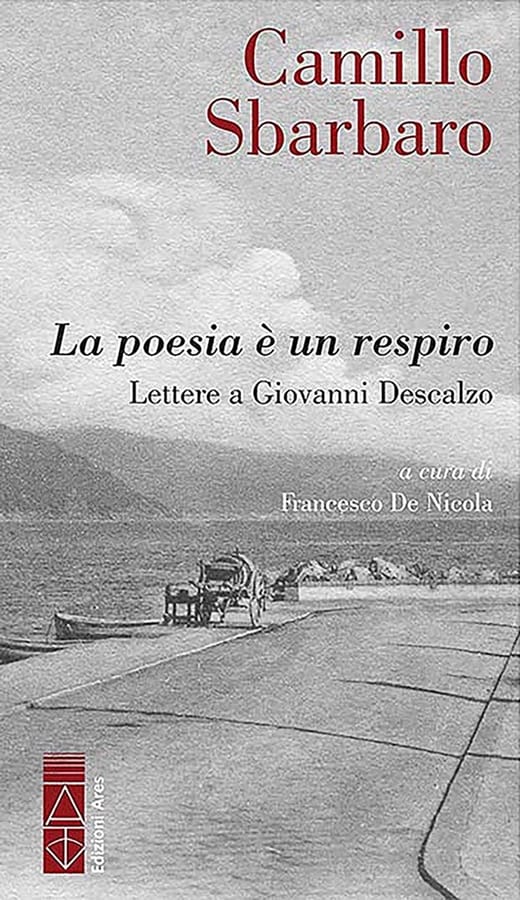 La poesia è un respiro. Lettere a Giovanni Descalzo di Camillo Sbarbaro
